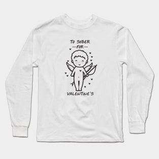 Too Sober For Valentine's Minimalist Cupid Long Sleeve T-Shirt